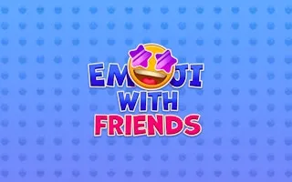Emoji with Friends